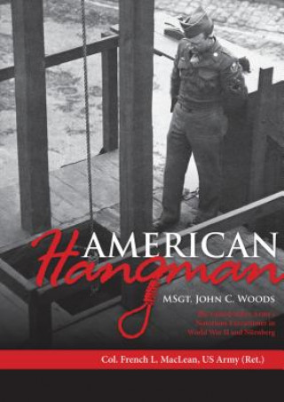 Könyv American Hangman: MSgt. John C. Woods French L. MacLean