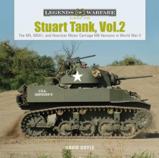 Carte Stuart Tank Vol. 2: The M5, M5A1, and Howitzer Motor Carriage M8 Versions in World War II David Doyle