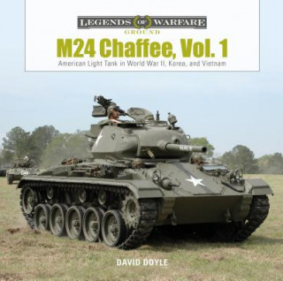 Könyv M24 Chaffee, Vol. 1: American Light Tank in World War II, Korea and Vietnam David Doyle