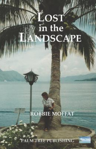 Buch Lost in the Landscape Robbie Moffat