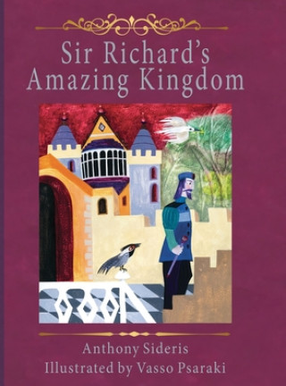 Könyv Sir Richard's Amazing Kingdom Anthony Sideris