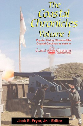 Kniha The Coastal Chronicles Volume I Jack E Fryar