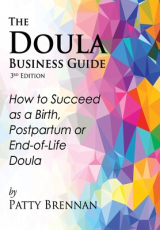 Kniha Doula Business Guide, 3rd Edition Patty Brennan
