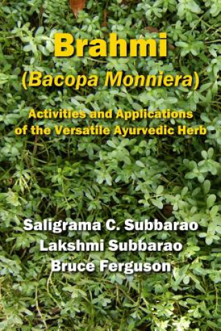 Knjiga Brahmi (Bacopa Monniera): Activities and Applications of the Versatile Ayurvedic Herb Lakshmi Subbarao