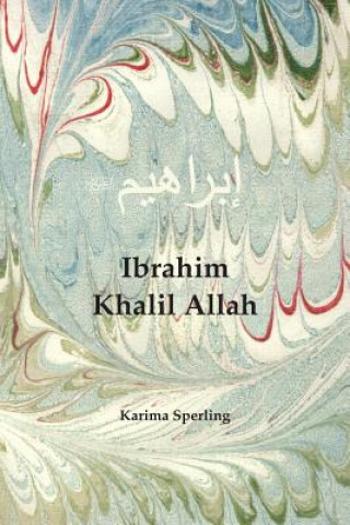 Libro Ibrahim Khalil Allah KARIMA SPERLING