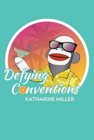 Book Defying Conventions Katharine Miller