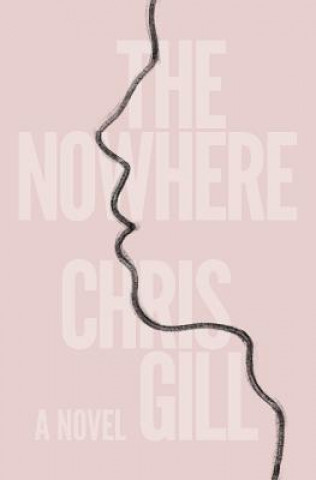 Knjiga Nowhere Chris Gill