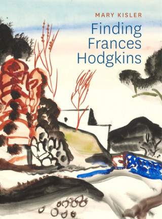 Książka Finding Frances Hodgkins Mary Kisler