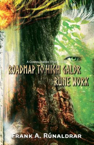Carte Roadmap to High Galdr Rune Work Frank a Runaldrar