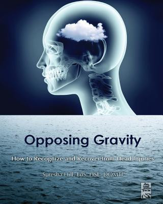Kniha Opposing Gravity Suresha Hill