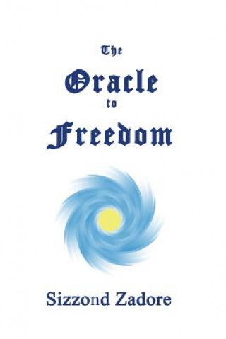 Kniha The Oracle to Freedom Sizzond Zadore