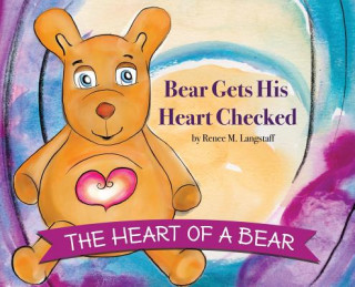 Knjiga Heart of A Bear Renee Langstaff