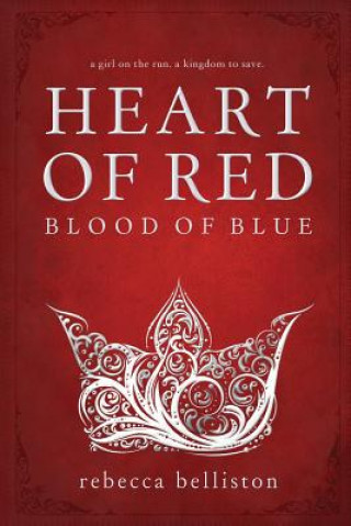Książka Heart of Red, Blood of Blue Rebecca Belliston