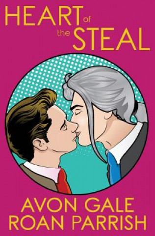 Книга Heart of the Steal Avon Gale