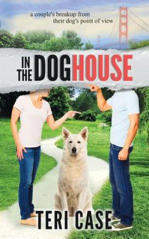 Könyv In the Doghouse Teri Case