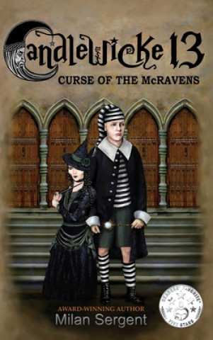 Livre CANDLEWICKE 13 Curse of the McRavens Milan Sergent