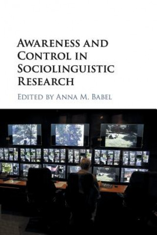 Kniha Awareness and Control in Sociolinguistic Research Anna M Babel