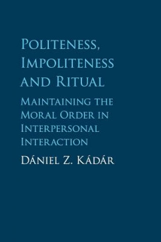 Libro Politeness, Impoliteness and Ritual D?niel Z K?d