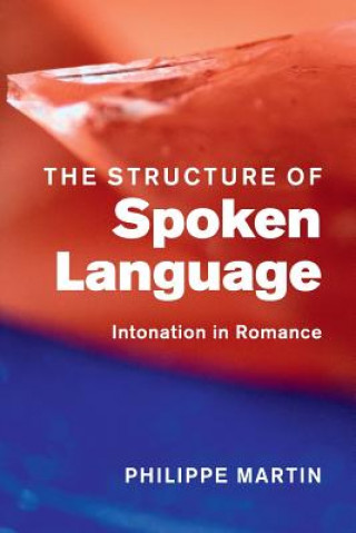 Kniha Structure of Spoken Language Philippe Martin