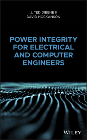 Knjiga Power Integrity for Electrical and Computer Engineers DiBene