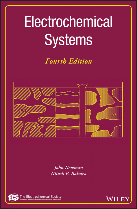 Книга Electrochemical Systems Fourth Edition John Newman