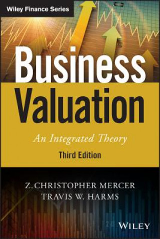 Könyv Business Valuation - An Integrated Theory, Third Edition Z. Christopher Mercer
