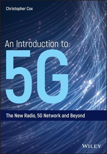 Carte Introduction to 5G - The New Radio, 5G Network and Beyond Christopher Cox