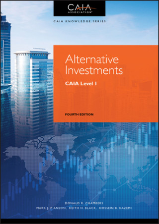Kniha Alternative Investments - CAIA Level I, Fourth Edition Donald R. Chambers