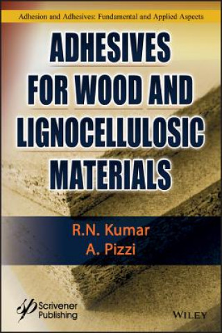 Kniha Adhesives for Wood and Lignocellulosic Materials Ramamurtinanda Kumar