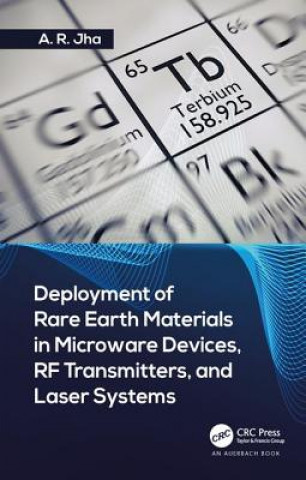 Buch Deployment of Rare Earth Materials in Microware Devices, RF Transmitters, and Laser Systems Jha