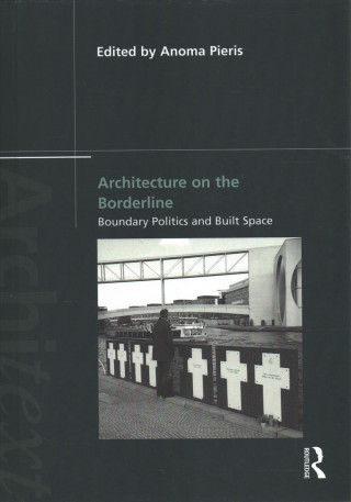 Knjiga Architecture on the Borderline Anoma Pieris