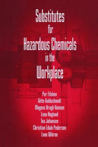 Carte Substitutes for Hazardous Chemicals in the Workplace GITTE GOLDSCHMIDT
