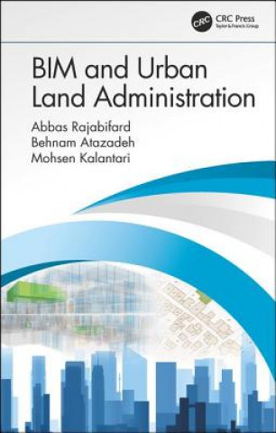 Kniha BIM and Urban Land Administration Abbas Rajabifard