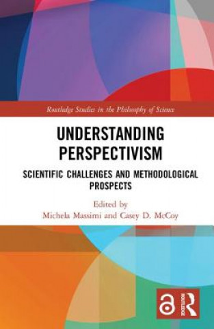 Knjiga Understanding Perspectivism Michela Massimi