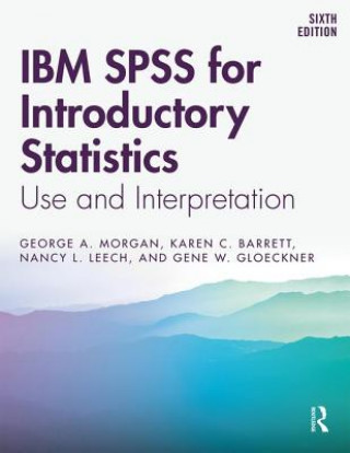 Kniha IBM SPSS for Introductory Statistics Morgan