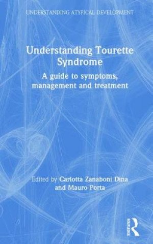 Książka Understanding Tourette Syndrome Carlotta Zanaboni Dina