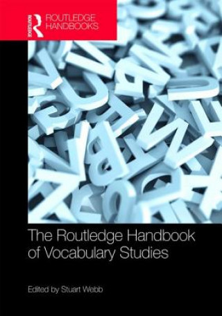 Carte Routledge Handbook of Vocabulary Studies Stuart Webb