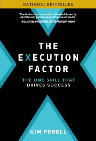 Kniha Execution Factor: The One Skill that Drives Success Kim Perell