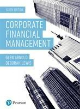 Könyv Corporate Financial Management + MyLab Finance with Pearson eText Glen Arnold