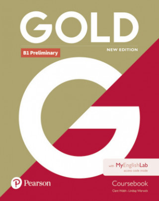 Kniha Gold B1 Preliminary New Edition Coursebook and MyEnglishLab Pack Clare Walsh