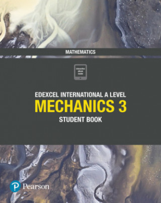 Könyv Pearson Edexcel International A Level Mathematics Mechanics 3 Student Book Joe Skrakowski