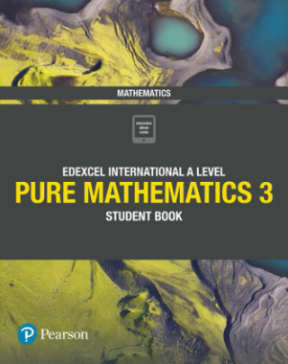 Kniha Pearson Edexcel International A Level Mathematics Pure Mathematics 3 Student Book Joe Skrakowski