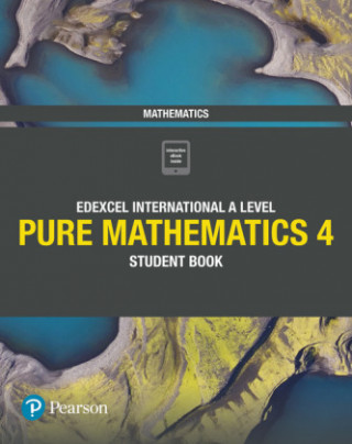 Carte Pearson Edexcel International A Level Mathematics Pure 4 Mathematics Student Book Joe Skrakowski