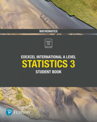 Carte Pearson Edexcel International A Level Mathematics Statistics 3 Student Book Joe Skrakowski