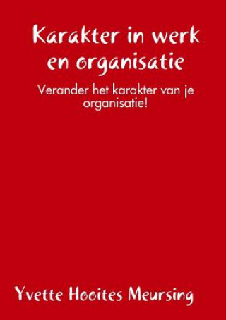 Carte Karakter in werk en organisatie Yvette Hooites Meursing