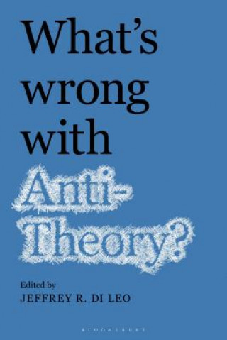 Kniha What's Wrong with Antitheory? Jeffrey R. Di Leo