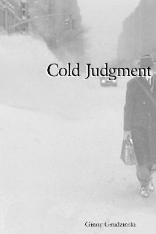 Książka Cold Judgment Ginny Grudzinski