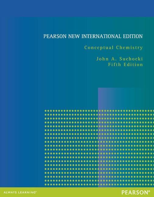 Книга Conceptual Chemistry Pearson New International Edition, plus MasteringChemistry without eText John A. Suchocki