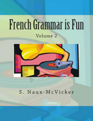 Kniha French Grammar Is Fun S C Naux-McVicker