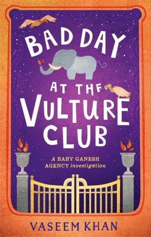 Könyv Bad Day at the Vulture Club Vaseem Khan